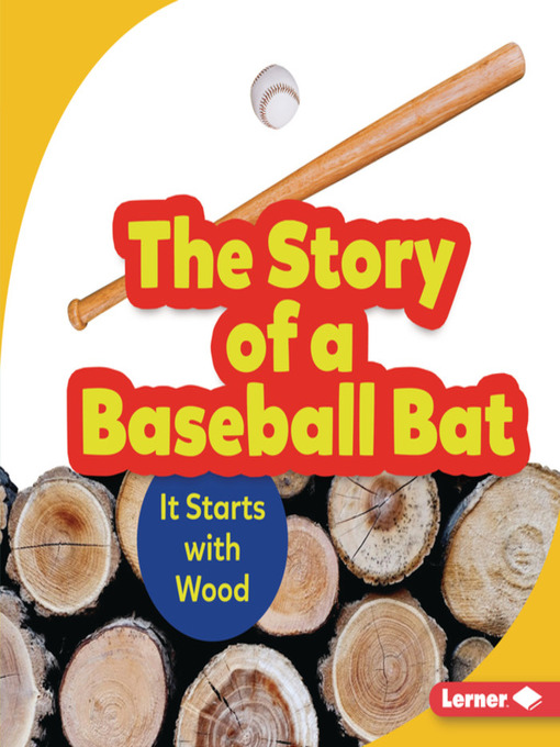 Title details for The Story of a Baseball Bat by Robin Nelson - Wait list